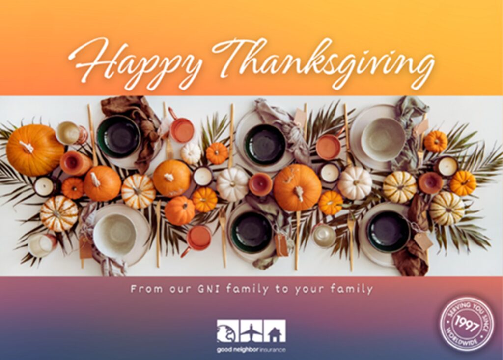 From our GNI Family to your Family – Happy Thanksgiving.